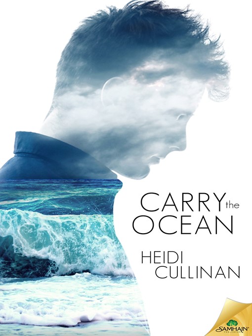 Title details for Carry the Ocean by Heidi Cullinan - Available